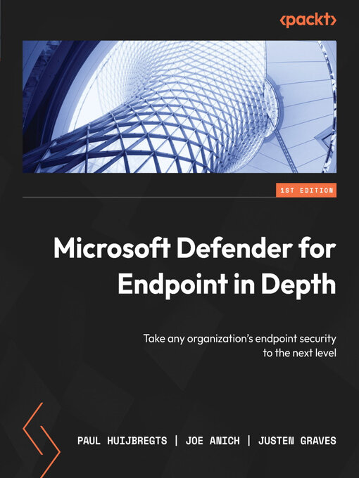 Title details for Microsoft Defender for Endpoint in Depth by Paul Huijbregts - Available